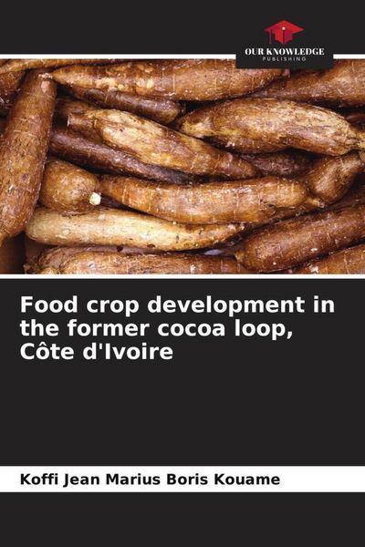 Produktbild: Food crop development in the former cocoa loop, C&ocirc;te d'Ivoire
