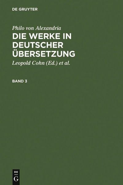 Produktbild: Philo von Alexandria: Die Werke in deutscher &Uuml;bersetzung. Band 3