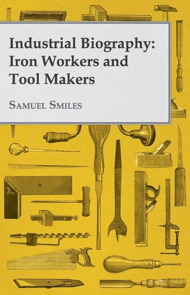Produktbild: Industrial Biography - Iron Workers and Tool Makers