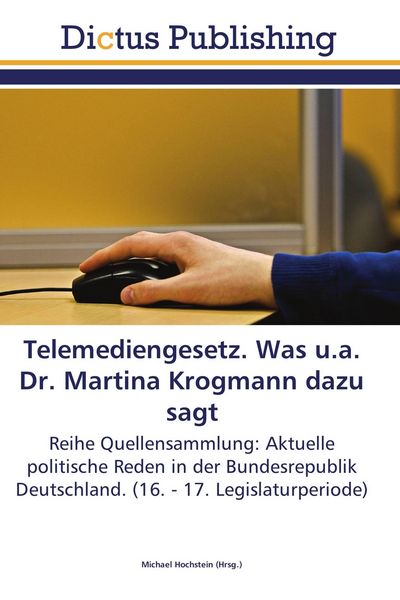 Produktbild: Telemediengesetz. Was u.a. Dr. Martina Krogmann dazu sagt