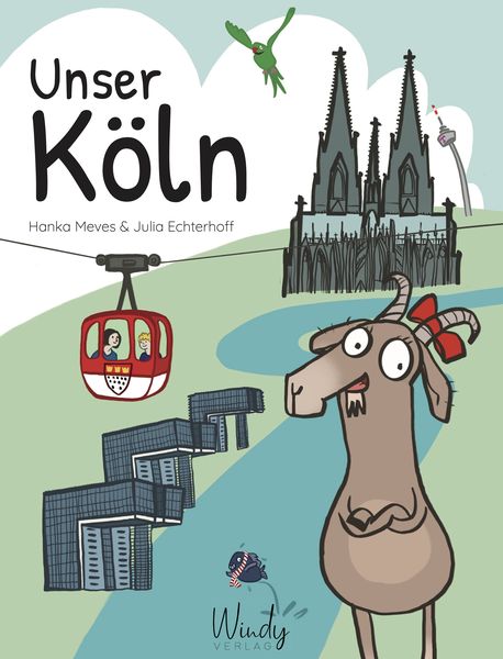 Unser Köln, Gebundene Ausgabe von Hanka Meves, Windy Verlag GmbH, 9783948417338