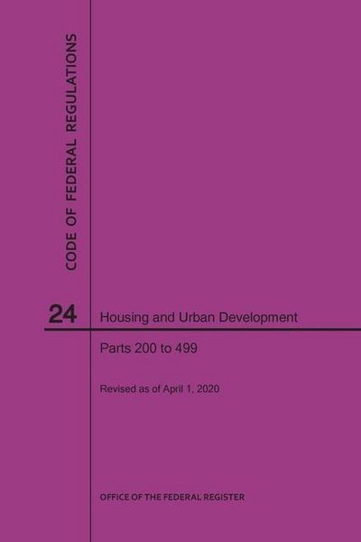 Produktbild: Code of Federal Regulations Title 24, Housing and Urban Development, Parts 200-499, 2020
