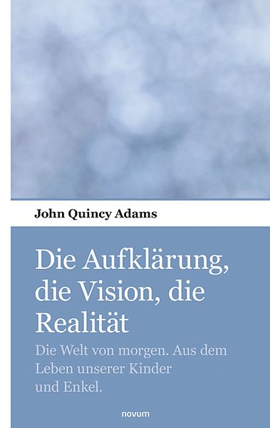 Produktbild: Die Aufkl&auml;rung, die Vision, die Realit&auml;t