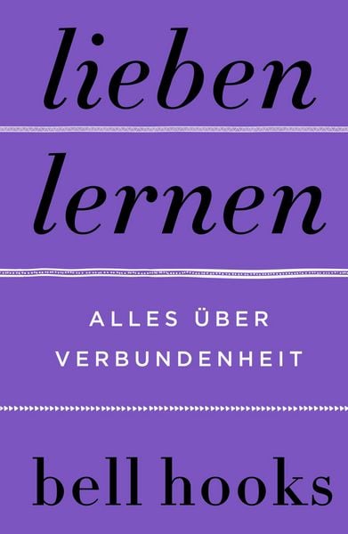 Produktbild: Lieben lernen. Alles &uuml;ber Verbundenheit
