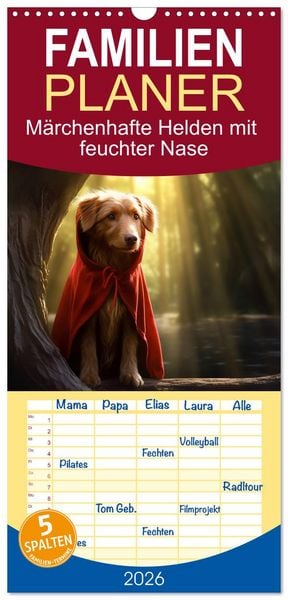 Produktbild: Familienplaner 2026 - M&auml;rchenhafte Helden mit feuchter Nase mit 5 Spalten (Wandkalender, 21 x 45 cm) CALVENDO