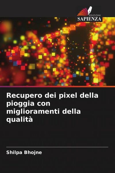 Produktbild: Recupero dei pixel della pioggia con miglioramenti della qualit&agrave;