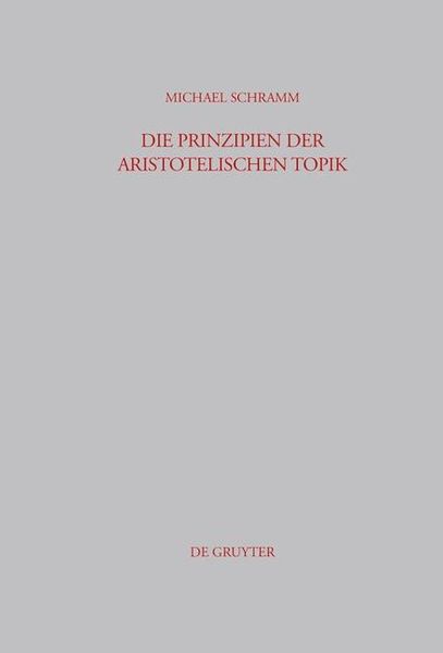 Produktbild: Die Prinzipien der Aristotelischen Topik