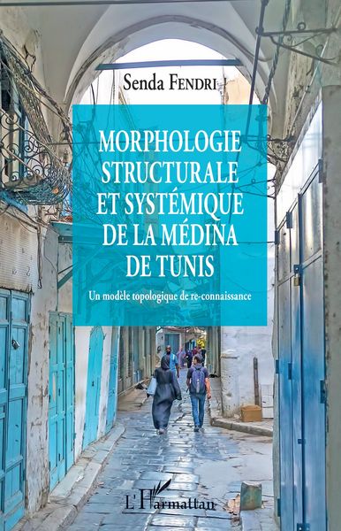 Produktbild: Morphologie structurale et systemique de la medina de Tunis