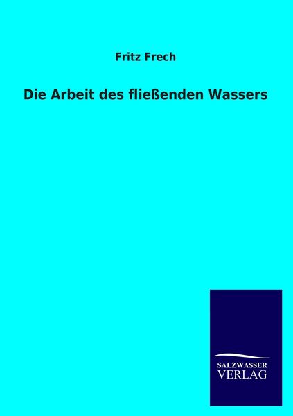 Produktbild: Die Arbeit des flie&szlig;enden Wassers