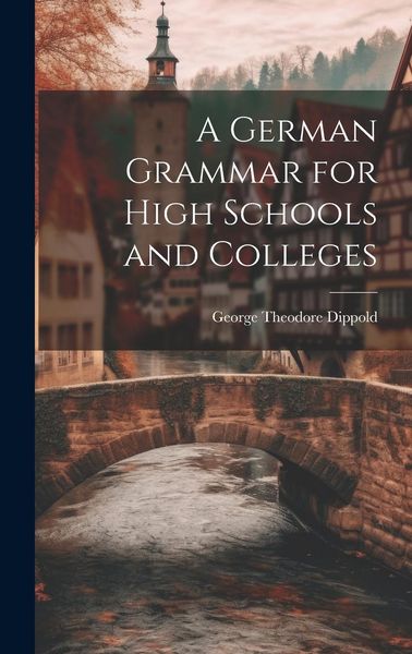 Produktbild: A German Grammar for High Schools and Colleges