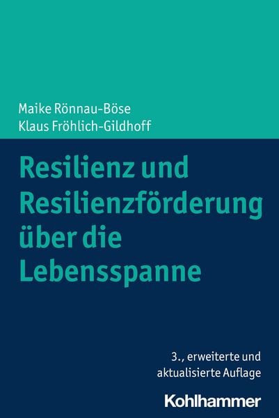 Produktbild: Resilienz und Resilienzf&ouml;rderung &uuml;ber die Lebensspanne