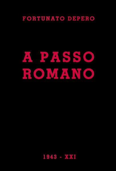 Produktbild: A passo romano. Lirismo fascista e guerriero programmatico e costruttivo