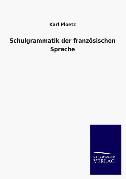 Produktbild: Schulgrammatik der franz&ouml;sischen Sprache