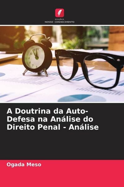 Produktbild: A Doutrina da Auto-Defesa na An&aacute;lise do Direito Penal - An&aacute;lise