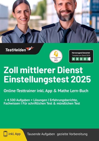 Zoll mittlerer Dienst Einstellungstest 2025: Online-Testtrainer inkl. App & Mathe Lern-Buch I + 4.500 Aufgaben + Lösunge