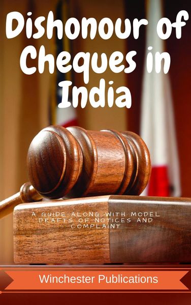 Produktbild: Dishonour of Cheques in India: A Guide along with Model Drafts of Notices and Complaint