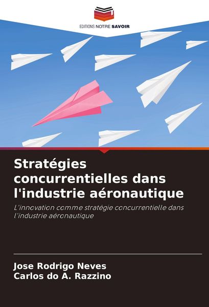 Produktbild: Strat&eacute;gies concurrentielles dans l'industrie a&eacute;ronautique