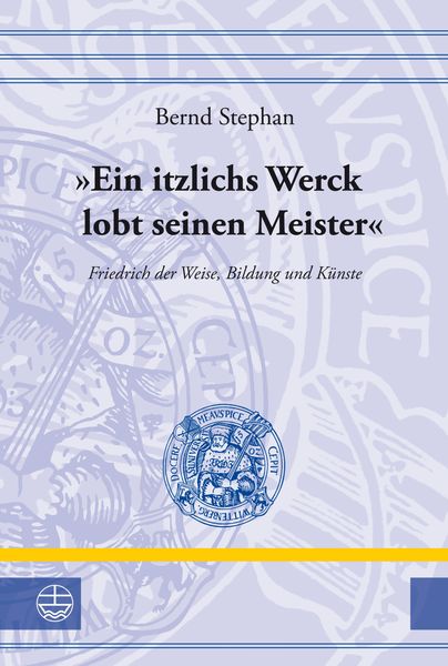 Produktbild: "Ein itzlichs Werck lobt seinen Meister"