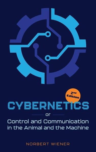 Produktbild: Cybernetics, Second Edition: or Control and Communication in the Animal and the Machine