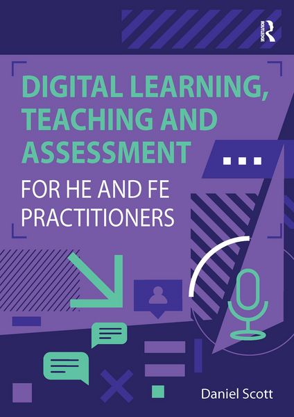 Produktbild: Digital Learning, Teaching and Assessment for HE and FE Practitioners