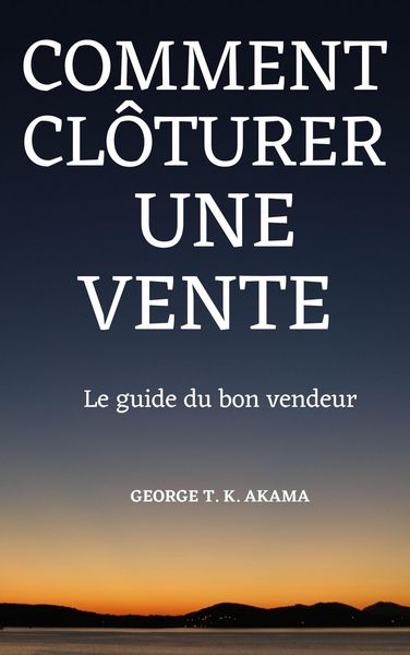 Produktbild: Comment Cl&ocirc;turer Une Vente