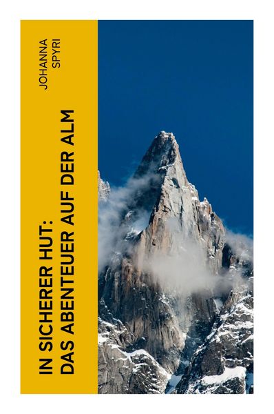 Produktbild: In sicherer Hut: Das Abenteuer auf der Alm