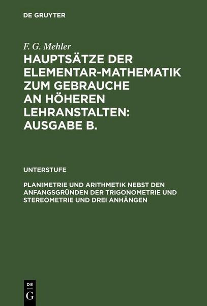 Produktbild: Planimetrie und Arithmetik nebst den Anfangsgr&uuml;nden der Trigonometrie und Stereometrie und drei Anh&auml;ngen