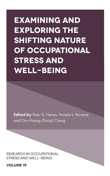 Produktbild: Examining and Exploring the Shifting Nature of Occupational Stress and Well-Being