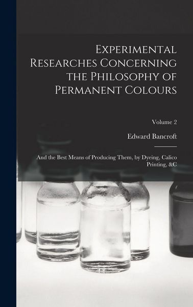 Produktbild: Experimental Researches Concerning the Philosophy of Permanent Colours