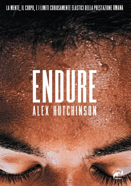 Produktbild: Endure. La mente, il corpo e i limiti curiosamente elastici della prestazione umana