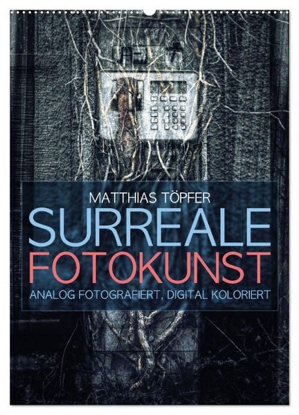 Produktbild: Surreale Fotokunst (Wandkalender 2026 DIN A2 hoch), CALVENDO Monatskalender