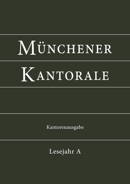 Münchener Kantorale: Lesejahr A. Kantorenausgabe -