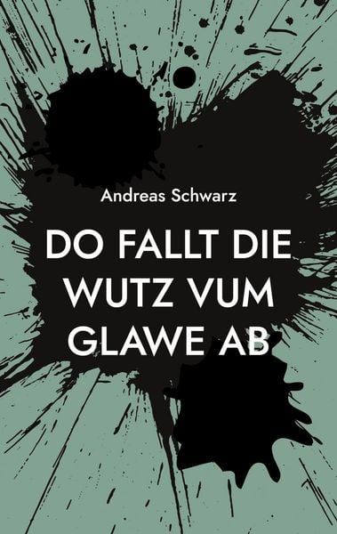 Produktbild: Do fallt die Wutz vum Glawe ab