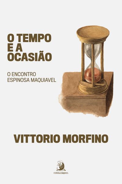 Produktbild: O tempo e a ocasi&atilde;o: o encontro Espinosa Maquiavel