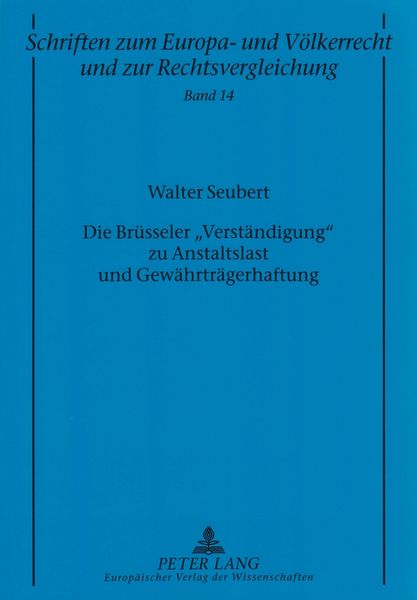 Die Brüsseler «Verständigung» zu Anstaltslast und Gewährträgerhaftung, Taschenbuch von Walter Seubert, Peter Lang GmbH, Internationaler Verlag der