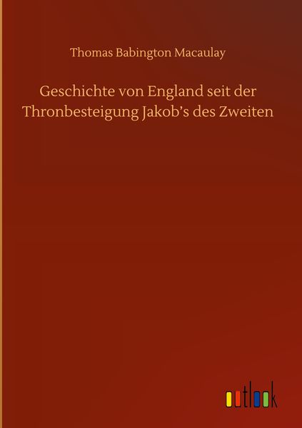 Produktbild: Geschichte von England seit der Thronbesteigung Jakob's des Zweiten