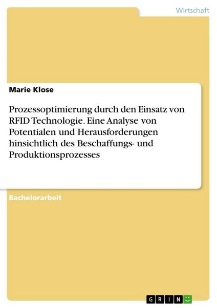 Produktbild: Prozessoptimierung durch den Einsatz von RFID Technologie. Eine Analyse von Potentialen und Herausforderungen hinsichtlich des Beschaffungs- und Produ