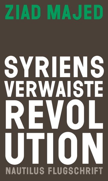 Produktbild: Syriens verwaiste Revolution