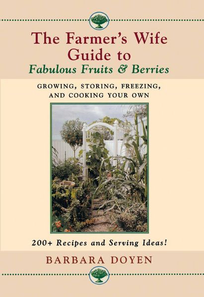 Produktbild: The Farmer's Wife Guide to Fabulous Fruits and Berries