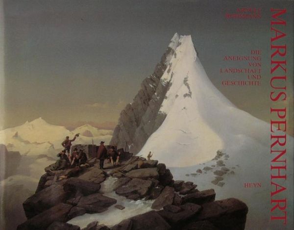 Produktbild: Markus Pernhart. Die Aneignung von Landschaft und Geschichte / Markus Pernhart