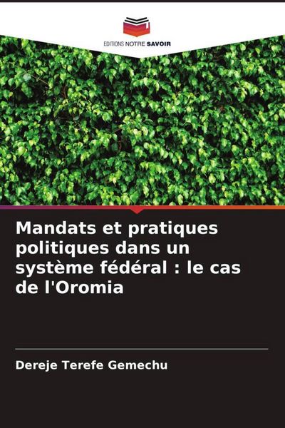 Produktbild: Mandats et pratiques politiques dans un syst&egrave;me f&eacute;d&eacute;ral : le cas de l'Oromia