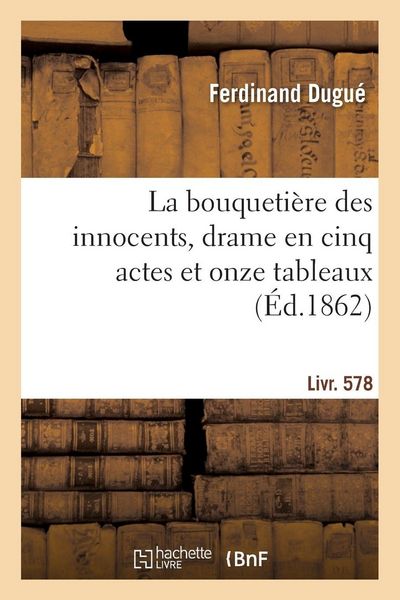 Produktbild: La bouqueti&egrave;re des innocents, drame en cinq actes et onze tableaux
