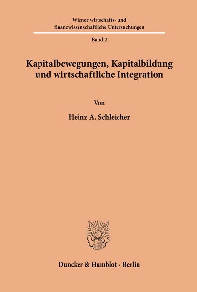 Kapitalbewegungen, Kapitalbildung und wirtschaftliche Integration.