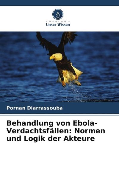 Produktbild: Behandlung von Ebola-Verdachtsf&auml;llen: Normen und Logik der Akteure