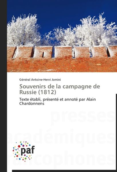 Jomini, G: Souvenirs de la campagne de Russie (1812), Taschenbuch von Général Antoine-Henri Jomini, Presses Académiques Francophones, 9783838171395