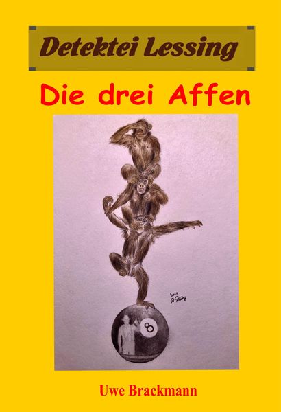 Produktbild: Die drei Affen: Detektei Lessing Kriminalserie, Band 39.