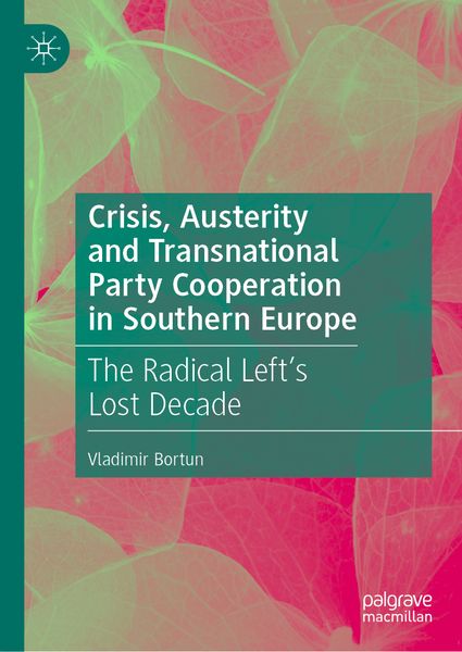 Produktbild: Crisis, Austerity and Transnational Party Cooperation in Southern Europe