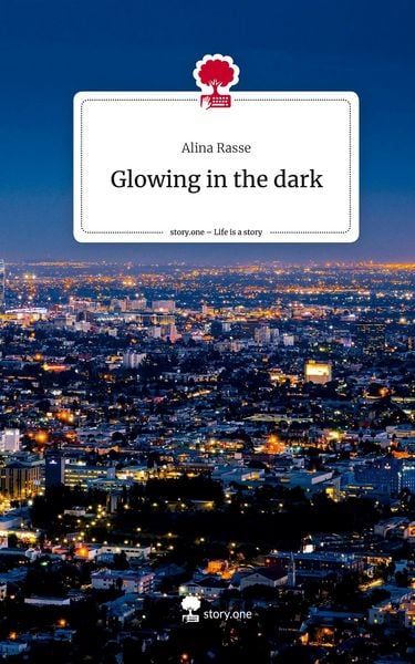 Produktbild: Glowing in the dark. Life is a Story - story.one