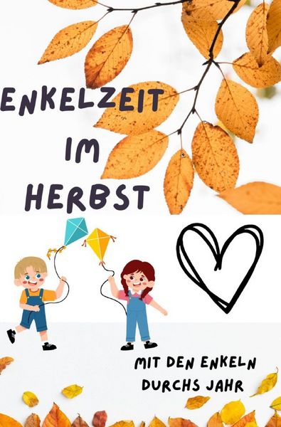 Produktbild: Mit den Enkeln durchs Jahr / Enkelzeit im Herbst