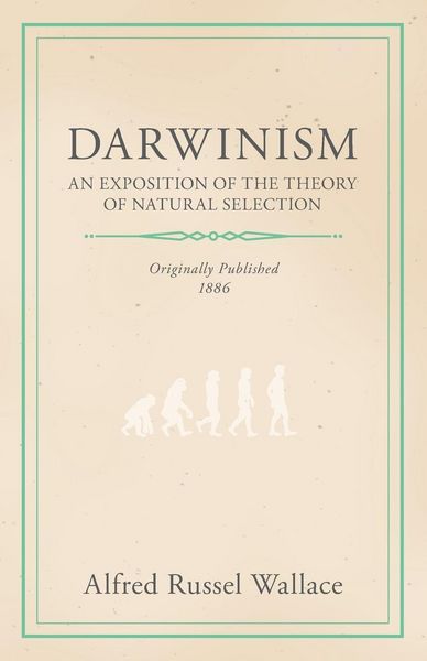 Produktbild: Darwinism - An Exposition of the Theory of Natural Selection
